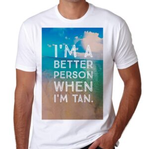 Holiday T shirt Better Tan Tee Relax Party Person Beach life Lifesaver Fly Island