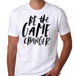 Game changer T shirt Life Hack Tee Improve Motivation Battle Gaming Fight No excuses Fortnite