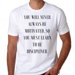 Motivation T shirt text Disciplined Gym Run MMA Runner Training new
