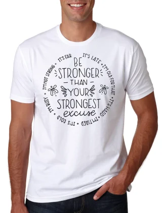 Be stronger than you stronges Excuses T Shirt No Gym Mma Workout Motivation Bodybuilding Top Men Ufc Rock Excuse S Mens Hard Animal Abuse Rights