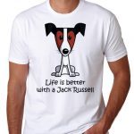 live is better with a Jack Russell T Shirt