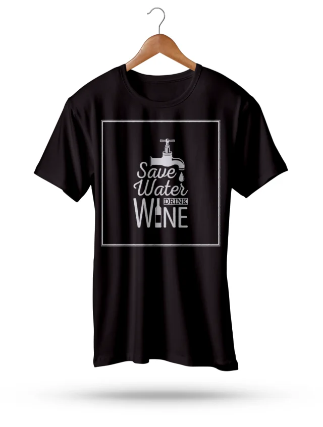 Quote Save Water Drink Wine