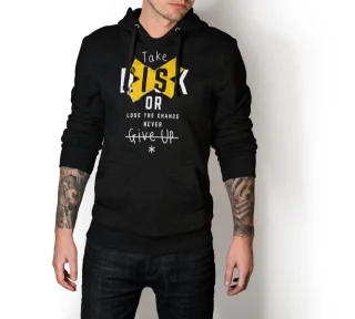 Take Risk Or Lose The Chance Never Give Up T Hoddie Sweatshirt Unisexs Gym Motivational