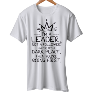 Qoute Im Leader Not A Follower