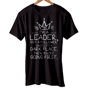 Qoute Im Leader Not A Follower