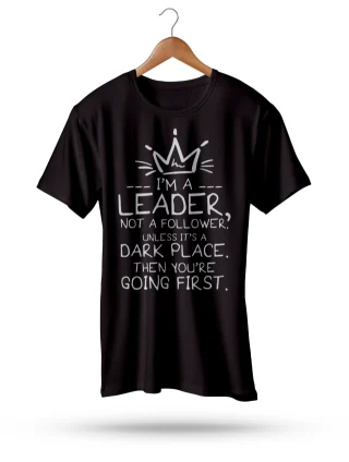 Qoute Im Leader Not A Follower