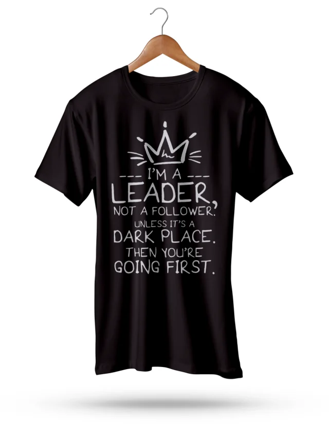 Qoute Im Leader Not A Follower
