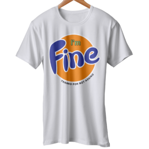 Im Fine Like Fanta