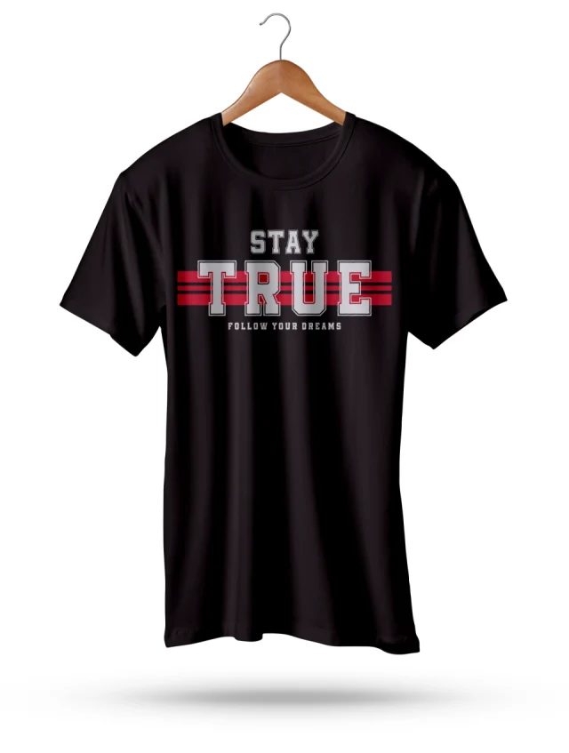 Stay True Follow Your Dreams