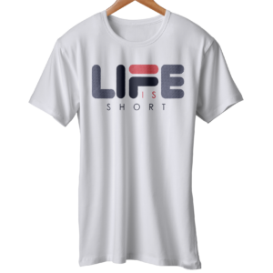 Life Is Short Like Filla