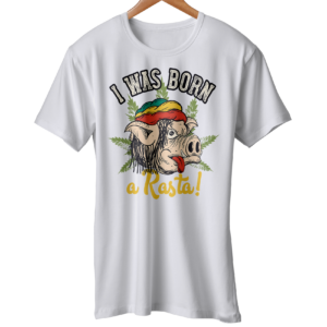 I Was Born A Rasta
