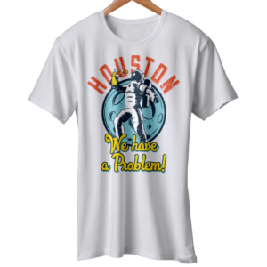 Nasa Houston We Have A Problem