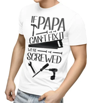 Grandad Gift Tshirt if Papa cant fix it we are scewed White — alternate view