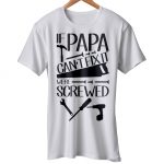 Grandad Gift Tshirt if Papa cant fix it we are scewed White