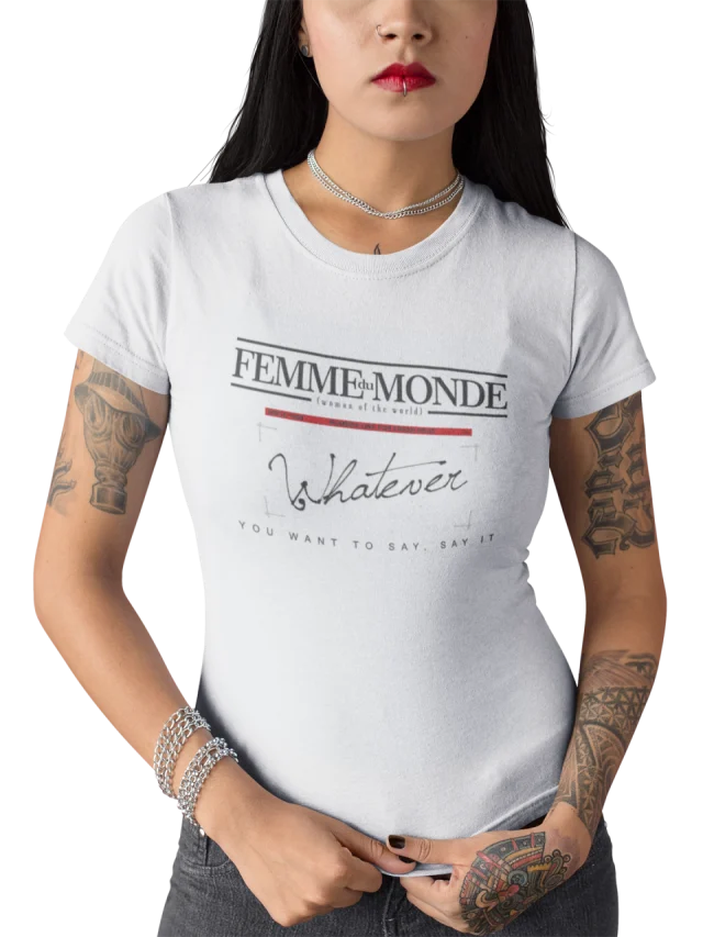 Femme du Monde T Shirt Women Of the World Whatever Slogan Sexy -XS