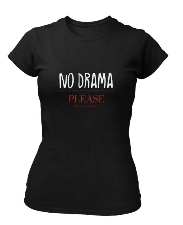 No Drama T shirt for Women Happiness Top Black Relax No stress