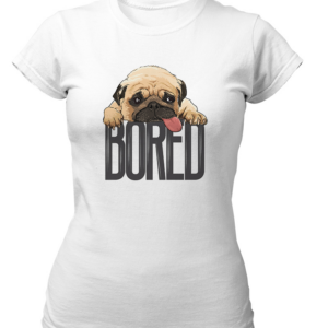 Bored T shirt for Women Dog Lover White Ladies Top