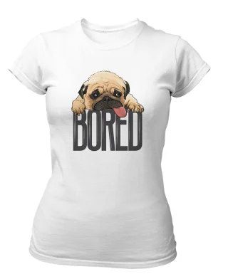 Bored T shirt for Women Dog Lover White Ladies Top
