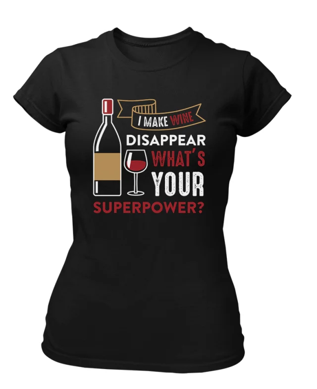Superpower Black Tshirt for Women Wine Ladie Disappear Slogan Text