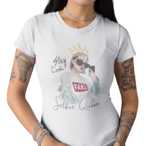 Selfie Queen T Shirt for Women Fake Love Stay Cool Social Infuence Art