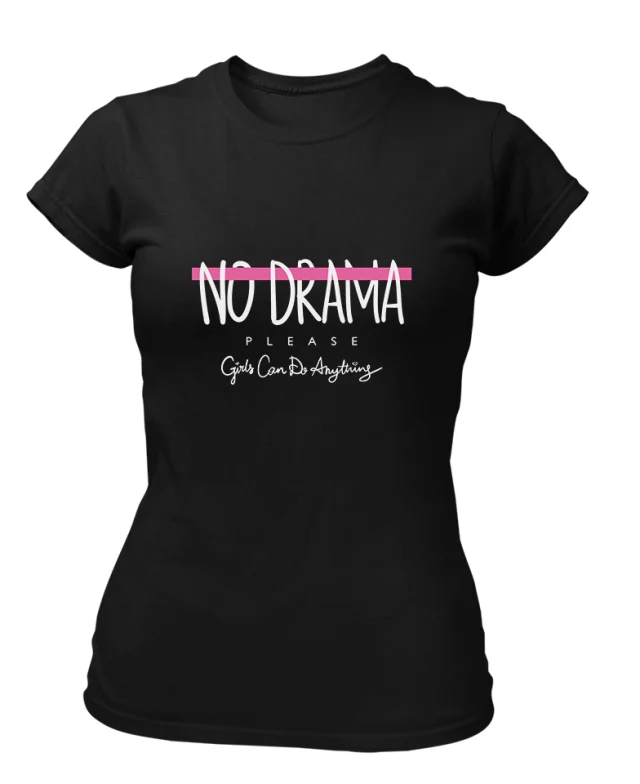 No Drama Women T-Shirt Black Tee Girls Can Do Anything