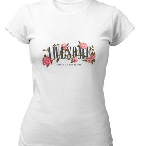 Awesome Tshirt for Women White Simple is not my WAY