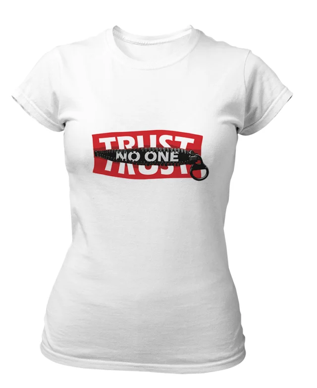 Trust No One T Shirt for Women Zip White Cotton