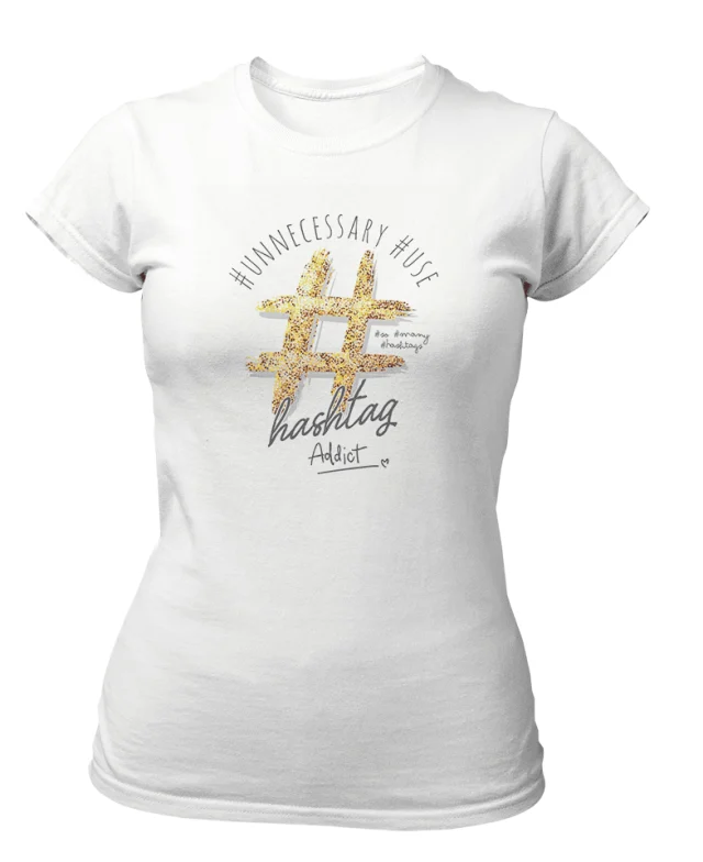 Hashtag addict T-Shirt  for Women Instagram Lover # Social Media