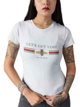 Let`s get Lost Women T shirt Come Fly with Me Summer 2020