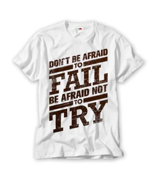 Don`t be Afraid Gym T Shirt
