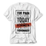 Gym T Shirt Strenght You Feel