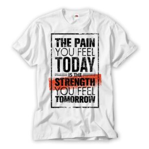 Gym T Shirt Strenght You Feel