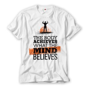 Gym T Shirt The Body Achieves