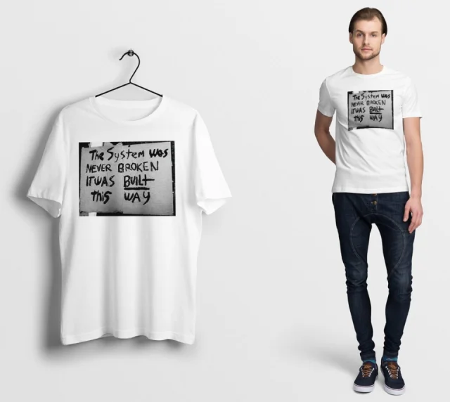 The system was never BROKEN it was BUILT this way T Shirt matrix Illuminati anonymous