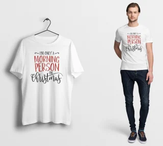 I am only Morning Person on Christmas T Shirt Santa Gift Funny Men Xmas