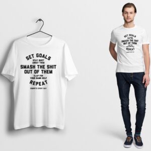 Set the Goal T Shirt Repeat No excuses Gym Training Muscle Runing Boxing