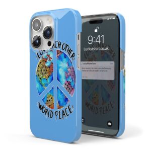 Love each other World Peace Phone Case