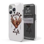 Create Your Life Hand Phone Case