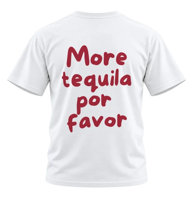 More Tequila Por Favor Back Print T-Shirt