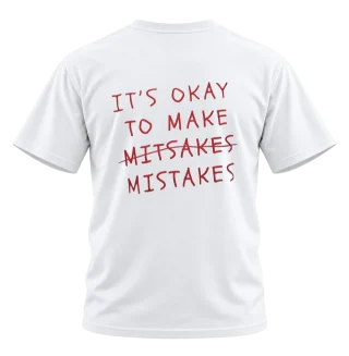 It’s Okay to Make Mistakes Back Print T-Shirt
