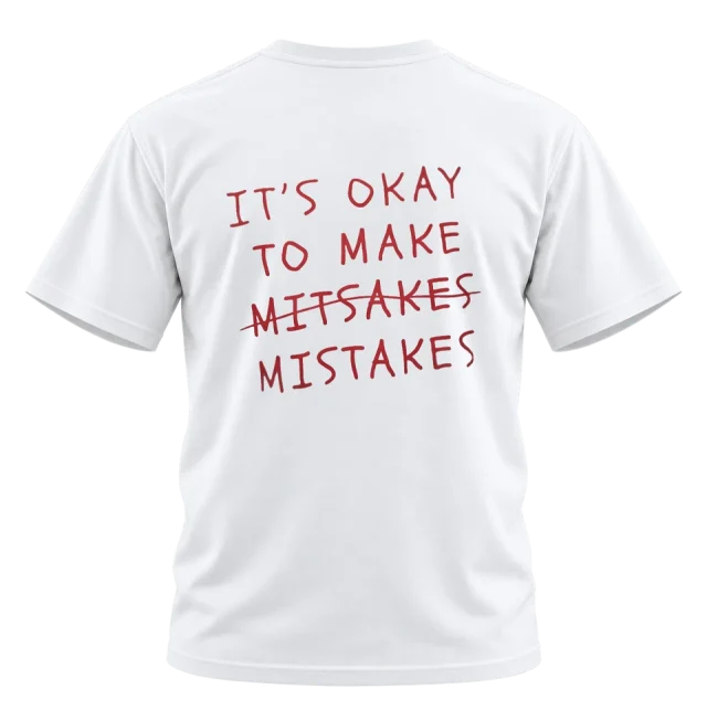 It’s Okay to Make Mistakes Back Print T-Shirt