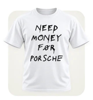 Personalised Need Money For T-Shirt — Your Own Text
