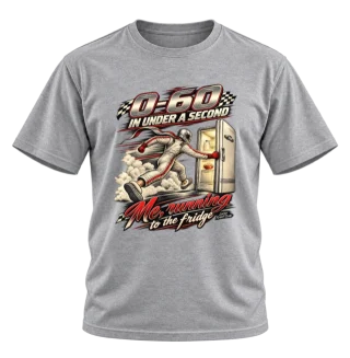 0-60 Running to the Fridge Graphic T-Shirt